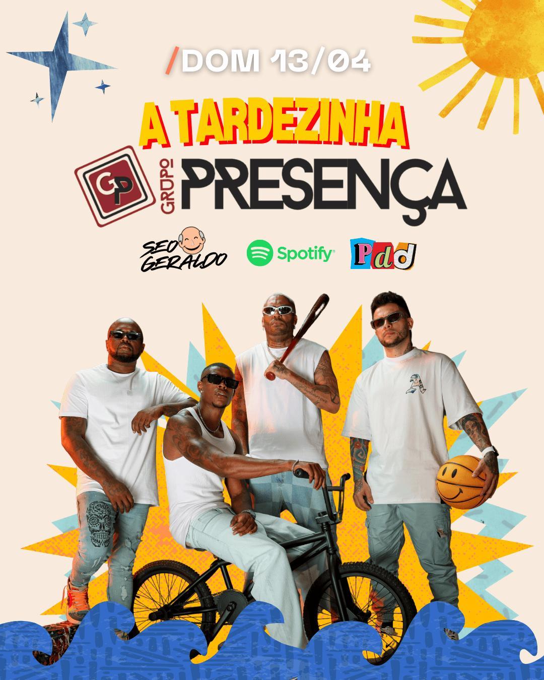 PRESENÇA A TARDEZINHA DO PDD