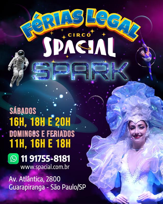 Circo Spacial- “S P A R K “