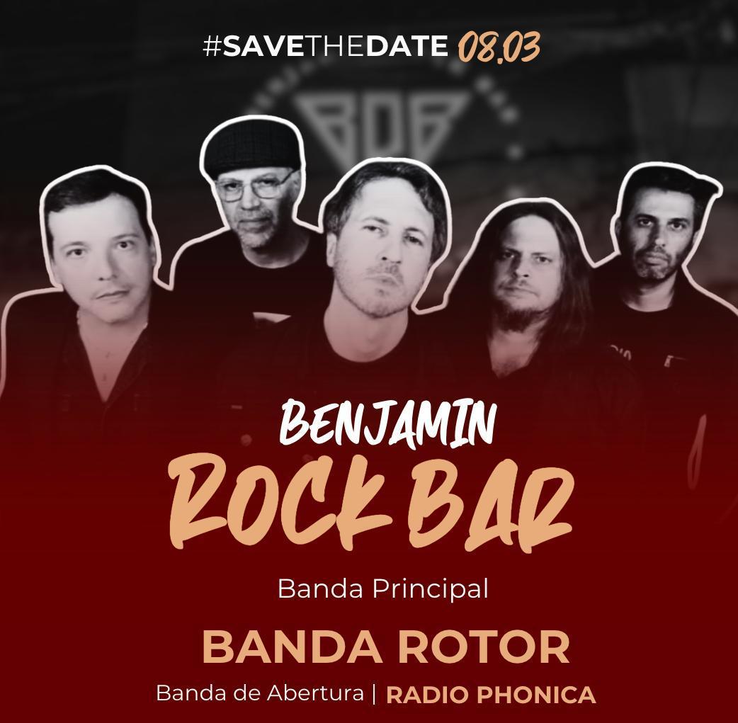 08.03 - BRB - Benjamin Rock Bar - Banda Rotor + Banda Phonica 