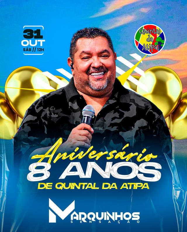 MARQUINHOS SENSAÇÃO - ANIVERSÁRIO DO QUINTAL DA ATIPA - SP